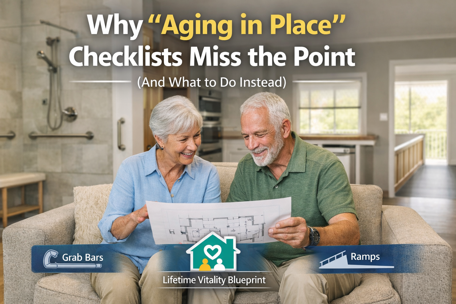 Why ‘aging In Place’ Checklists Miss The Point